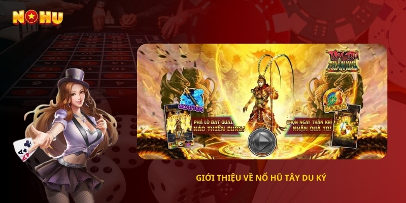 Giới thiệu về Nổ Hũ Tây Du Ký