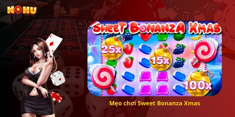 Mẹo chơi Sweet Bonanza Xmas