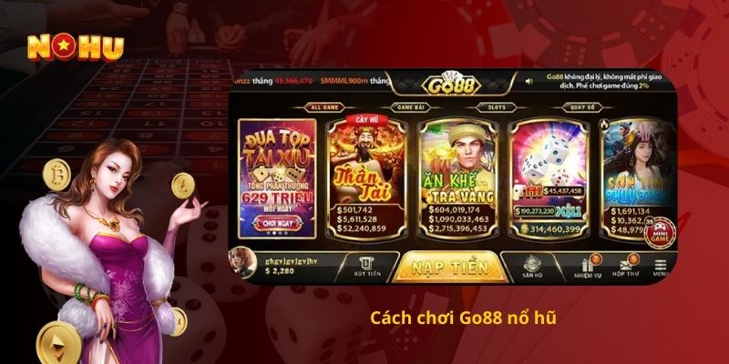 Cách chơi Go88 nổ hũ