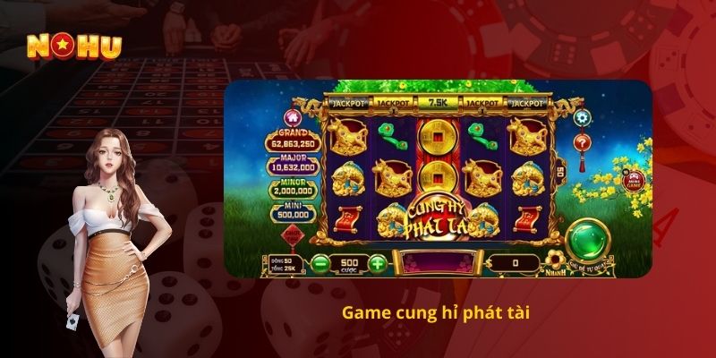 Game cung hỉ phát tài