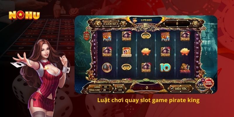 Luật chơi quay slot game pirate king