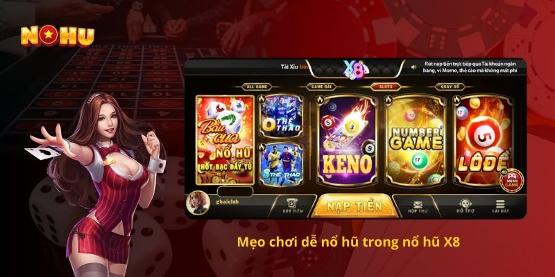 Mẹo chơi dễ nổ hũ trong nổ hũ X8
