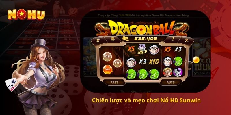Chiến lược và mẹo chơi Nổ Hũ Sunwin