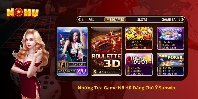 Những Tựa Game Nổ Hũ Sunwin đáng chú ý