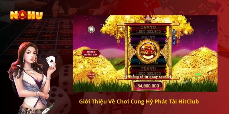 Giới Thiệu Về Chơi Cung Hỷ Phát Tài HitClub